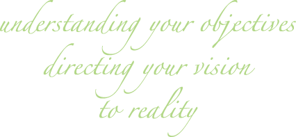 Understanding your objectives, directing your vision to reality